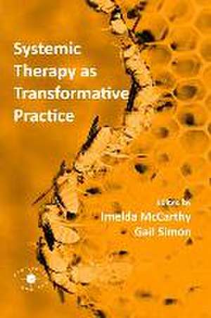 Systemic Therapy as Transformative Practice de Gail Simon