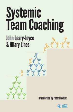 Systemic Team Coaching de John Leary-Joyce