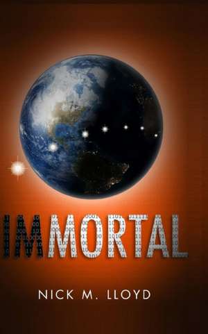 Immortal de Nick M Lloyd