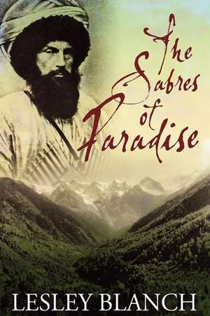 The Sabres of Paradise de Lesley Blanch