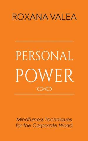 Personal Power de Roxana Valea