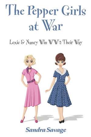 THE PEPPER GIRLS AT WAR de Sandra Savage