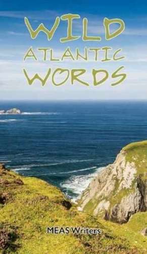 Wild Atlantic Words de Meas Writers