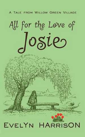 All For The Love of Josie de Evelyn Harrison