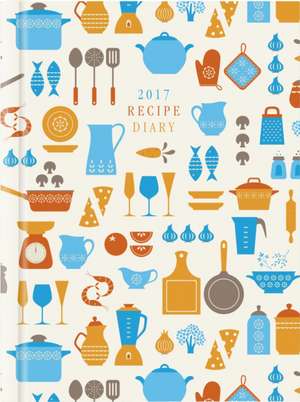 2017 Recipe Diary 'Utensils Design': A5 Week-to-View Kitchen & Home Diary with 52 Weekly Recipes de EAGLEMOSS