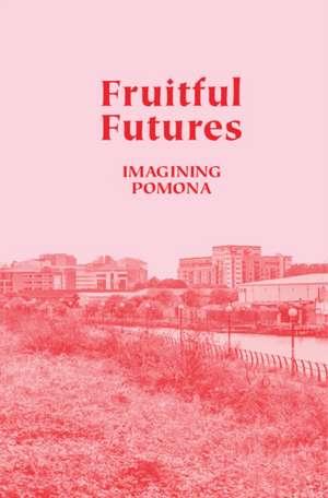 Fruitful Futures de Stuart Marsden