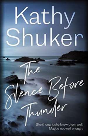 The Silence Before Thunder de Kathy Shuker