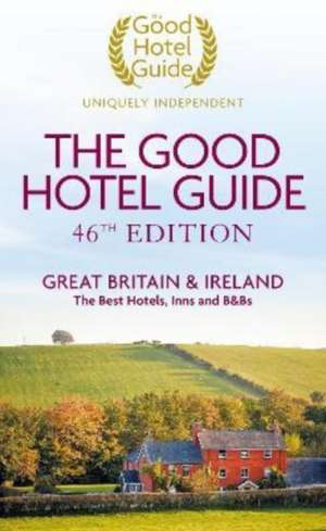 The Good Hotel Guide de Good Hotel Guide Editors