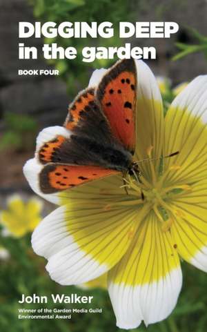 Digging Deep in the Garden de John Walker