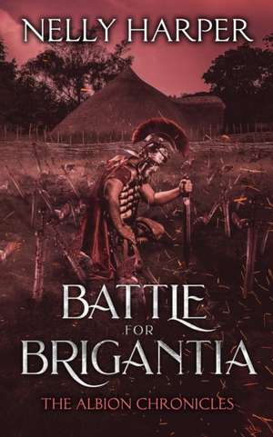 Battle for Brigantia de Nelly Harper