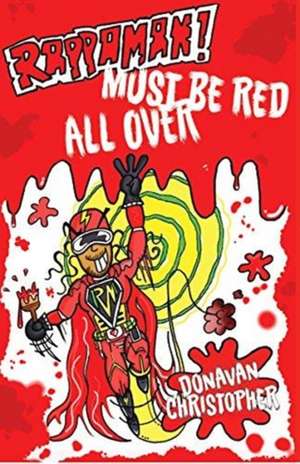 Rappaman, Must be Red All Over de Donavan Christopher