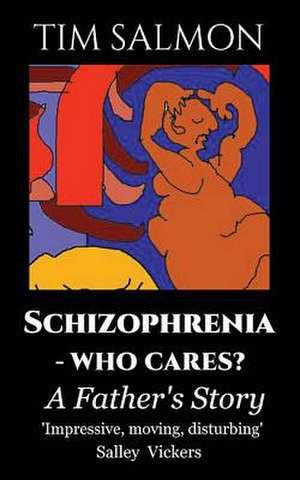 Schizophrenia - Who Cares? de Tim Salmon