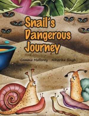 Snail's Dangerous Journey de Gemma Mallorey