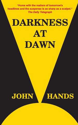 Darkness at Dawn de John Hands