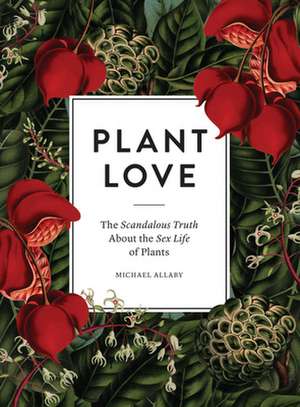 PLANT LOVE de Michael Allaby