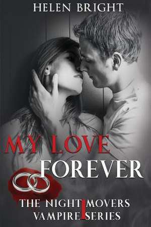 My Love Forever de Helen Bright