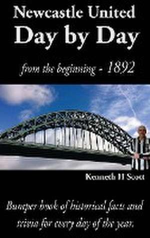 Newcastle United Day by Day de Kenneth H Scott