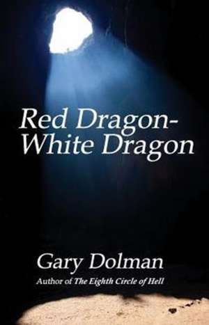 Red Dragon-White Dragon de Gary Dolman