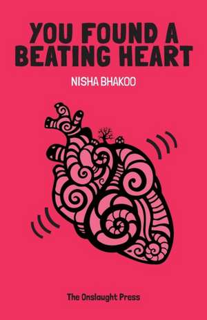 You Found a Beating Heart de Nisha Bhakoo