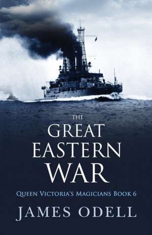 The Great Eastern War de James Alexander Odell