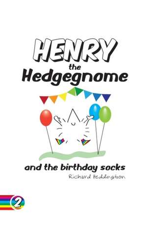 Henry the Hedgegnome and the birthday socks de Richard Heddington