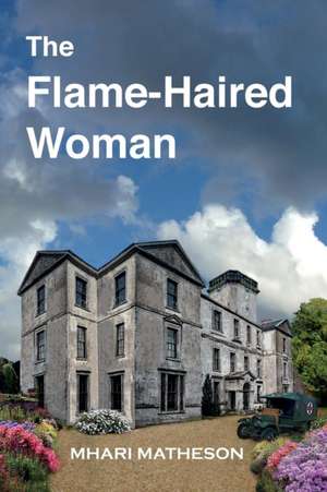 The Flame-Haired Woman de Mhari Matheson