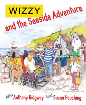 WIZZY and the Seaside Adventure de Anthony Ridgway