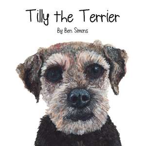 Tilly the Terrier de Ben Simons