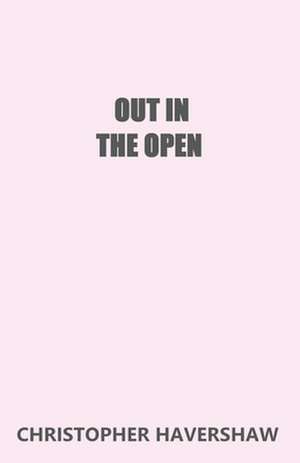 Out In The Open de Christopher Havershaw