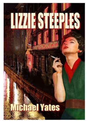 Yates, M: Lizzie Steeples