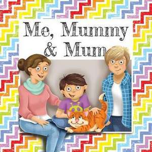 Me, Mummy & Mum de Gemma Denham