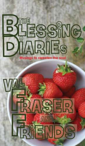 The Blessing Diaries de Val Fraser