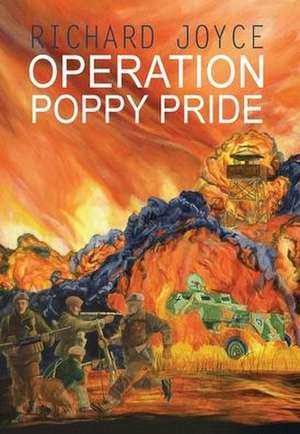 Operation Poppy Pride de Richard Joyce