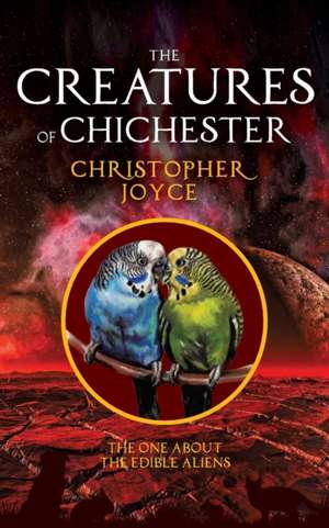 The Creatures of Chichester de Christopher Joyce