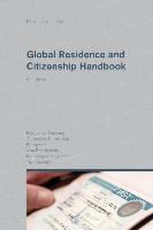 Global Residence and Citizenship Handbook de Dr Christian H. Kalin