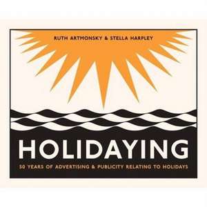 HOLIDAYING de Ruth Artmonsky