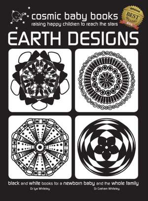 EARTH DESIGNS - Black and White Book for a Newborn Baby and the Whole Family de Iya Whiteley