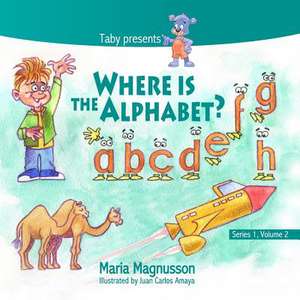 Where Is the Alphabet? de Maria Magnusson