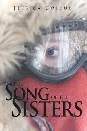 The Song of the Sisters de Jessica Gollub