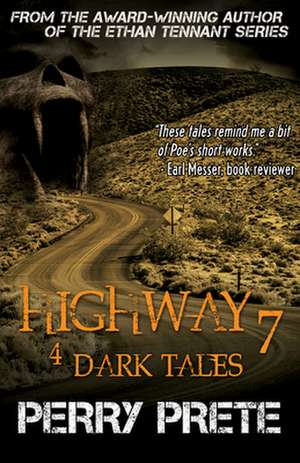 Highway 7: 4 Dark Tales: 4 Dark Tales de Perry Prete