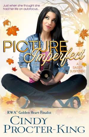 Picture Imperfect de Cindy Procter-King