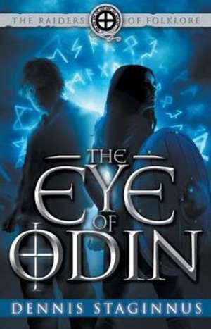 The Eye of Odin de Dennis Staginnus