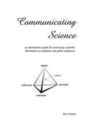 Communicating Science de Roy H Jensen