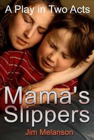 Mama's Slippers de Jim Melanson