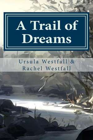 A Trail of Dreams