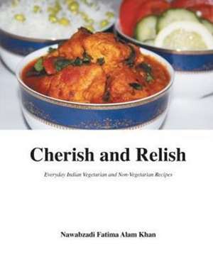 Cherish and Relish de Nawabzadi Fatima Alam Khan