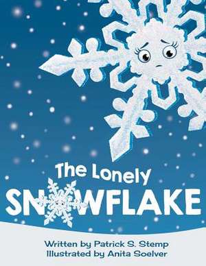 The Lonely Snowflake de Patrick S. Stemp