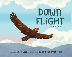 Dawn Flight: A Lakota Story de Kevin Locke