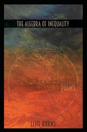 The Algebra of Inequality de Cliff Burns