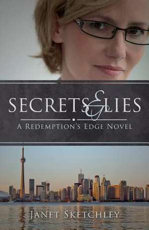 Secrets and Lies de Janet Sketchley